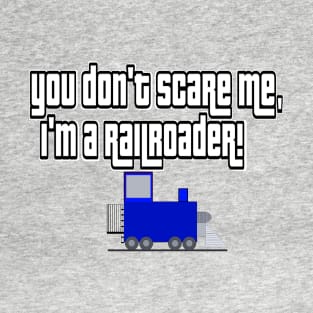 You don’t scare me 3 T-Shirt